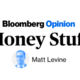 Bloomberg Opinion Money Stuff Matt Levine byline